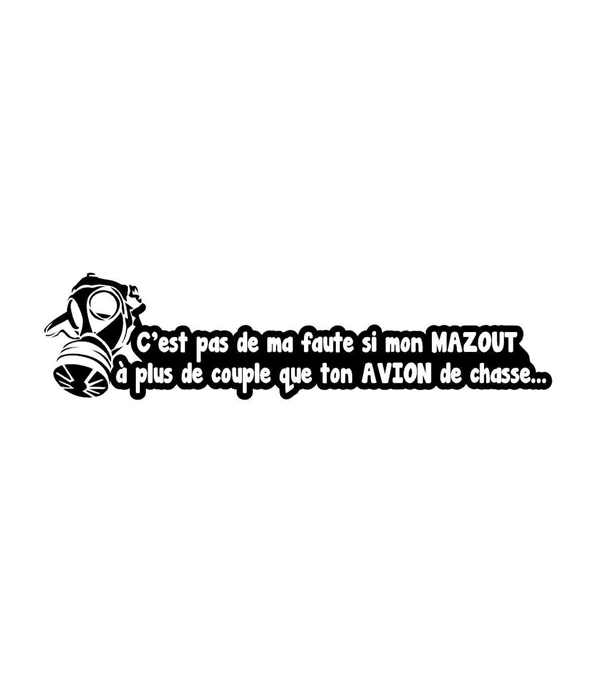 MAZOUTE Vs AVION DE CHASSE
