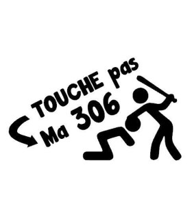 Stickers TOUCHE PAS MA 306