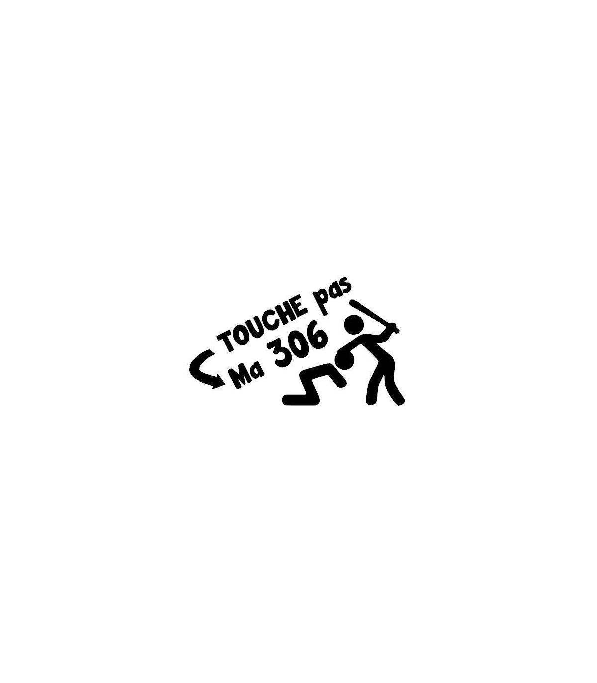Stickers TOUCHE PAS MA 306