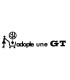 ADOPTE UNE GT