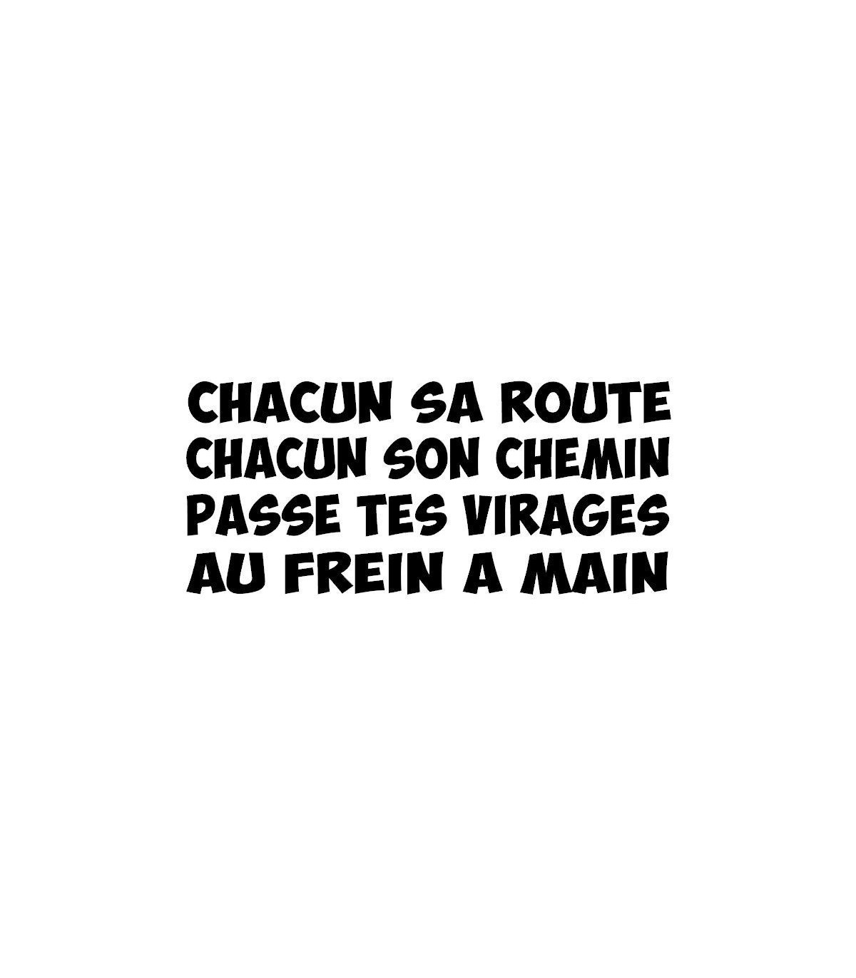 Stickers CHACUN SA ROUTE...