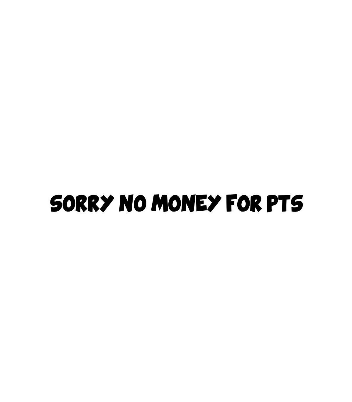 Stickers NO MONEY FOR PTS