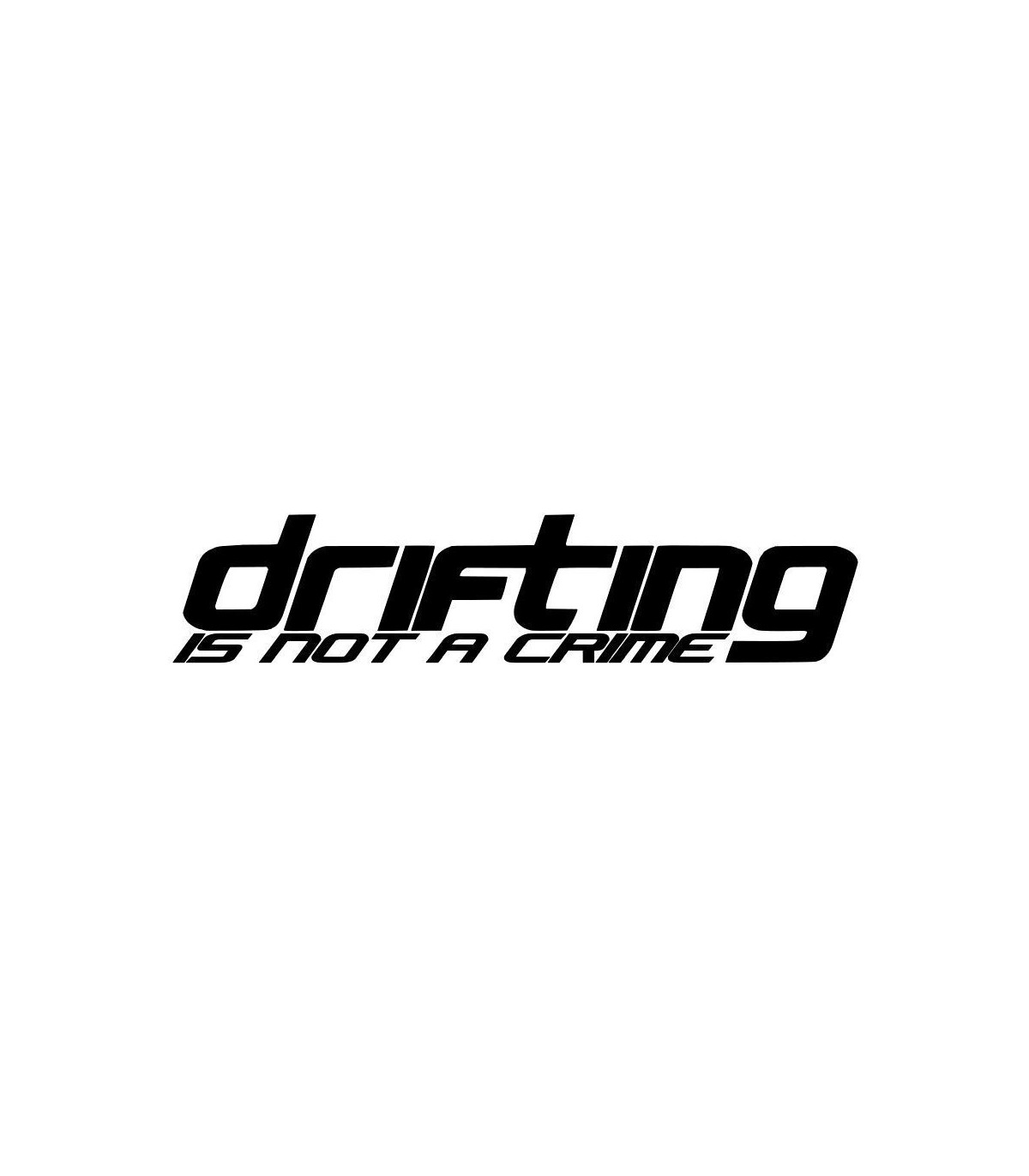 Stickers DRIFTING IS NOT A CRIME