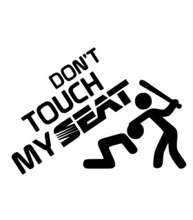 Stickers DON'T TOUCH MY SEAT