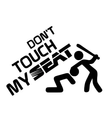 Stickers DON'T TOUCH MY SEAT
